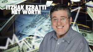 itzhak ezratti net worth